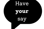 Have your say graphic