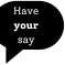 Have your say image